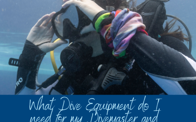 What Dive Equipment Do I Need for My Divemaster or Instructor Training?